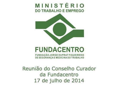 Reunião do Conselho Curador da Fundacentro 17 de julho de 2014 parte 3