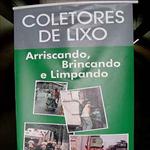 Exposição COLETORES DE LIXO, ARRISCANDO, BRINCANDO E LIMPANDO